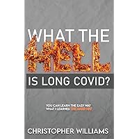 What the Hell is Long Covid What the Hell is Long Covid Paperback Kindle