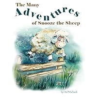 The many adventures of Snooze the sheep The many adventures of Snooze the sheep Paperback Kindle