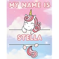 My Name Is Stella | Unicorn Personalized Tracing Practice Worksheet Workbook | Learn How To Write Your Name | Homeschool Preschool Pre-K Kindergarten ... Name Workbooks - Tracing Practice) My Name Is Stella | Unicorn Personalized Tracing Practice Worksheet Workbook | Learn How To Write Your Name | Homeschool Preschool Pre-K Kindergarten ... Name Workbooks - Tracing Practice) Paperback