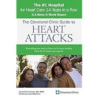 The Cleveland Clinic Guide to Heart Attacks (Cleveland Clinic Guides) The Cleveland Clinic Guide to Heart Attacks (Cleveland Clinic Guides) Paperback
