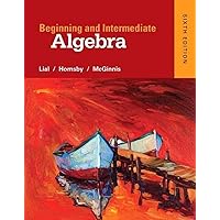 Beginning and Intermediate Algebra Beginning and Intermediate Algebra Hardcover Loose Leaf