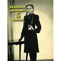 64 Questions & Answers About the Holocaust