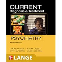 CURRENT Diagnosis & Treatment Psychiatry, Second Edition (LANGE CURRENT Series) CURRENT Diagnosis & Treatment Psychiatry, Second Edition (LANGE CURRENT Series) Paperback