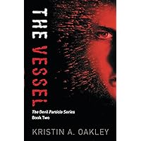 The Vessel: A Young Adult Dystopian Fiction Series (Book 2 of The Devil Particle Series)
