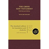 UBS5 Greek New Testament with Concise Greek-English Dictionary, Burgundy (Hardcover): with Dictionary (Ancient Greek Edition) UBS5 Greek New Testament with Concise Greek-English Dictionary, Burgundy (Hardcover): with Dictionary (Ancient Greek Edition) Leather Bound