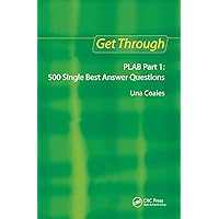 Get Through PLAB Part 1: 500 Single Best Answer Questions Get Through PLAB Part 1: 500 Single Best Answer Questions Hardcover Paperback