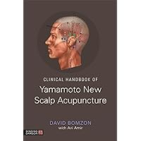 Clinical Handbook of Yamamoto New Scalp Acupuncture Clinical Handbook of Yamamoto New Scalp Acupuncture Paperback Kindle