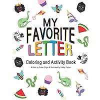 My Favorite Letter: Coloring and Activity Book My Favorite Letter: Coloring and Activity Book Paperback
