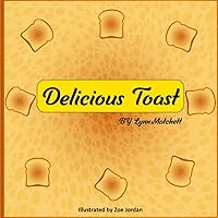 Delicious Toast Delicious Toast Paperback