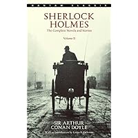 Sherlock Holmes: The Complete Novels and Stories, Volume II (Bantam Classic) Sherlock Holmes: The Complete Novels and Stories, Volume II (Bantam Classic) Paperback Kindle
