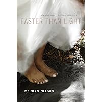Faster Than Light: New and Selected Poems, 1996-2011 Faster Than Light: New and Selected Poems, 1996-2011 Paperback Kindle Hardcover