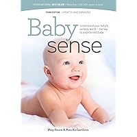 Baby sense: Understand your baby's sensory world - the key to a contented baby Baby sense: Understand your baby's sensory world - the key to a contented baby Kindle Paperback
