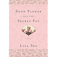 Snow Flower and the Secret Fan: A Novel Snow Flower and the Secret Fan: A Novel Paperback Audible Audiobook Kindle Hardcover Audio CD Multimedia CD