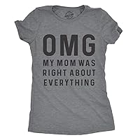 Womens OMG My Mom was Right About Everything Tshirt Funny Mothers Day Tee