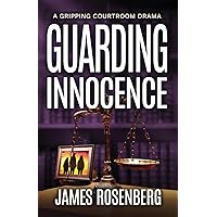 Guarding Innocence: A Gripping Courtroom Drama (Verdicts and Vindication)