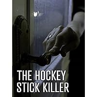 The Hockey Stick Killer