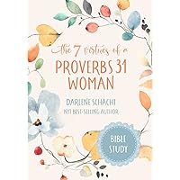The 7 Virtues of a Proverbs 31 Woman: Bible Study The 7 Virtues of a Proverbs 31 Woman: Bible Study Paperback