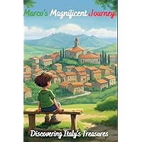 Marco's Magnificent Adventure: Discovering Italy's Treasures