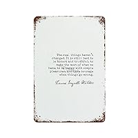 Tin Sign, Laura Ingalls Wilder The Real Things Haven't Changed Quote with Signature Vintage Metal Poster, Aluminum Wall Hanging Art Decor for Farmhouse Bars, Restaurants, Cafes Pubs, 8