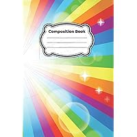 Composition Notebook Rainbows Workbook for Girls: Writing Journals For Girls, Schools, Teens,Classrooms, Students,Back To School, Poetry, Teachers, Students,Back To School, Poetry