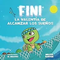 Fini: La valentía de alcanzar los sueños (Spanish Edition) Fini: La valentía de alcanzar los sueños (Spanish Edition) Paperback Kindle