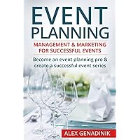 Event Planning: Management & Marketing For Successful Events: Become an event planning pro & create a successful event series Event Planning: Management & Marketing For Successful Events: Become an event planning pro & create a successful event series Paperback Audible Audiobook Kindle