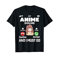 Anime Is Calling and I Must Go Otaku Anime Merch Manga Girls T-Shirt