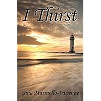 I Thirst (Veritas Chronicles) I Thirst (Veritas Chronicles) Paperback Kindle Hardcover