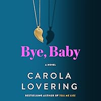 Bye, Baby: A Novel Bye, Baby: A Novel Audible Audiobook Kindle Hardcover Paperback
