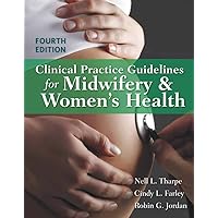 Clinical Practice Guidelines for Midwifery & Women's Health Clinical Practice Guidelines for Midwifery & Women's Health Paperback Kindle