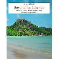 Seychelles Islands: Paradise Found in the Indian Ocean Seychelles Islands: Paradise Found in the Indian Ocean Paperback