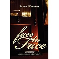 Face to Face: Meditations On Friendship And Hospitality Face to Face: Meditations On Friendship And Hospitality Paperback Audible Audiobook Mass Market Paperback