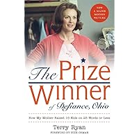 The Prize Winner of Defiance, Ohio: How My Mother Raised 10 Kids on 25 Words or Less The Prize Winner of Defiance, Ohio: How My Mother Raised 10 Kids on 25 Words or Less Kindle Audible Audiobook Paperback Hardcover Loose Leaf Mass Market Paperback Audio CD