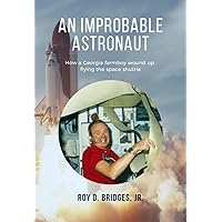 An Improbable Astronaut: How a Georgia farmboy wound up flying the space shuttle.