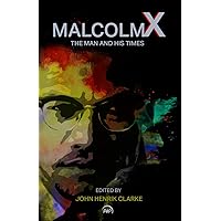 Malcolm X: The Man and His Times Malcolm X: The Man and His Times Paperback Hardcover Mass Market Paperback