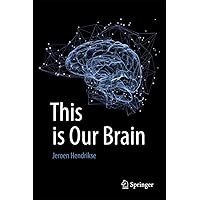 This is Our Brain This is Our Brain Kindle Hardcover Paperback