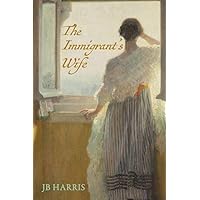 The Immigrant's Wife The Immigrant's Wife Kindle Paperback
