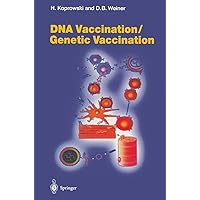 DNA Vaccination/Genetic Vaccination (Current Topics in Microbiology and Immunology) DNA Vaccination/Genetic Vaccination (Current Topics in Microbiology and Immunology) Hardcover Paperback