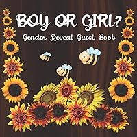 Boy or Girl Gender Reveal Guest Book: Cute Bee & Sunflower Theme, Welcome Baby Sign in Guestbook Memory Keepsake with Guest Name, Address, Email, Phone, Advice for Parents & Good Wishes for Baby