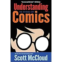 Understanding Comics: The Invisible Art Understanding Comics: The Invisible Art Library Binding Paperback School & Library Binding
