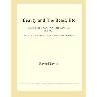 Beauty and The Beast, Etc (Webster's Korean Thesaurus Edition) Beauty and The Beast, Etc (Webster's Korean Thesaurus Edition) Paperback