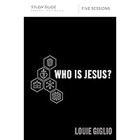 Who Is Jesus? Bible Study Guide Who Is Jesus? Bible Study Guide Paperback Kindle
