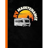 RV Maintenance Log Book: Routine RV Maintenance Checklist & Repair Record RV Maintenance Log Book: Routine RV Maintenance Checklist & Repair Record Paperback