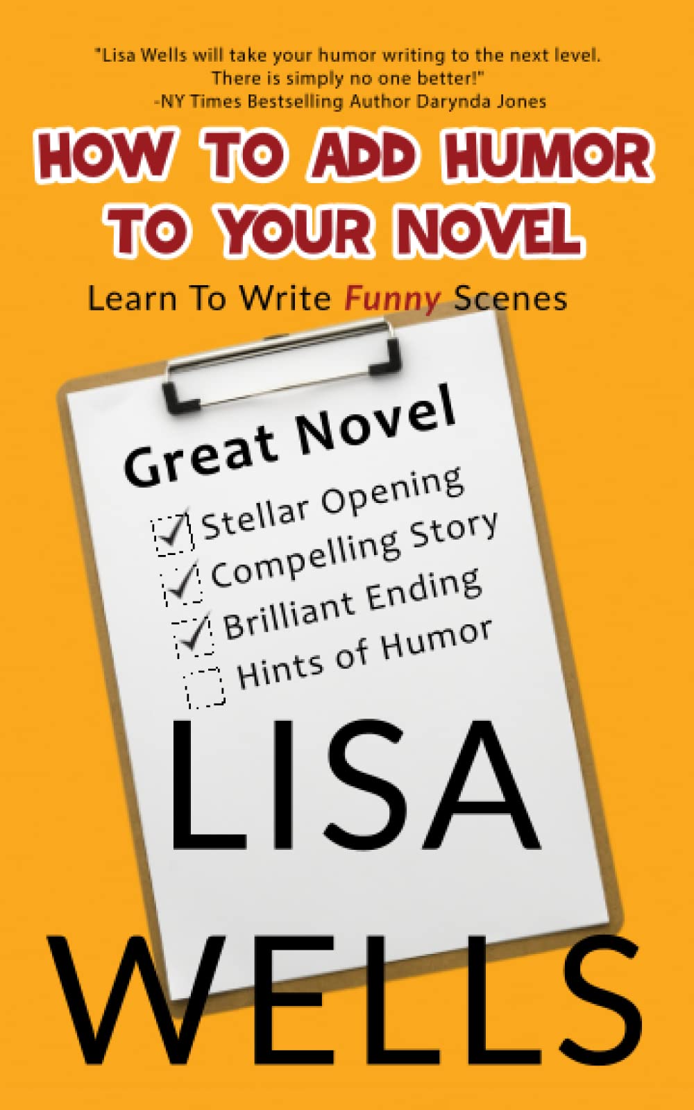 How To Add Humor To Your Novel: Learn To Write Funny Scenes