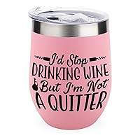 I'd Stop Drinking Wine But I'm Wine Tumbler Funny Wine Coffee Mug 12 oz Stainless Steel Stemless Wine Glass Christmas Valentine Gift for Women Wine Cups with Lids for Coffee Wine Cocktails Champaign