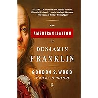 The Americanization of Benjamin Franklin The Americanization of Benjamin Franklin Paperback Kindle Audible Audiobook Hardcover Audio CD