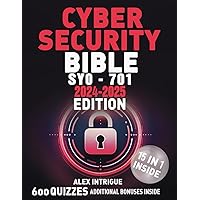Cybersecurity Bible: The Comprehensive Operational Handbook with Practical Tests for Training IT Security Specialists and Excelling in Industry Certification Exams Cybersecurity Bible: The Comprehensive Operational Handbook with Practical Tests for Training IT Security Specialists and Excelling in Industry Certification Exams Kindle Paperback