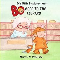 Bo Goes to the Library: Bo's Little Big Adventures.