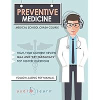 Preventive Medicine - Medical School Crash Course (Medical School Crash Courses)