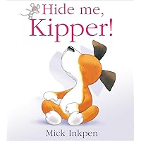Hide Me Kipper Hide Me Kipper Hardcover Paperback